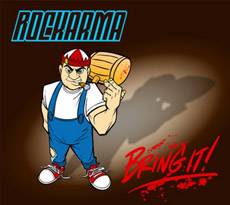 Rockarma : Bring it !